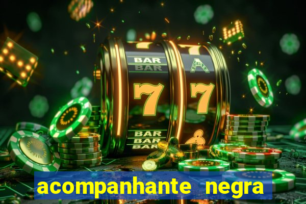 acompanhante negra s o paulo